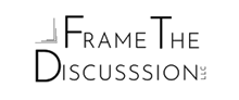 FrameTheDiscussion